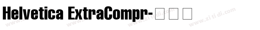 Helvetica ExtraCompr字体转换